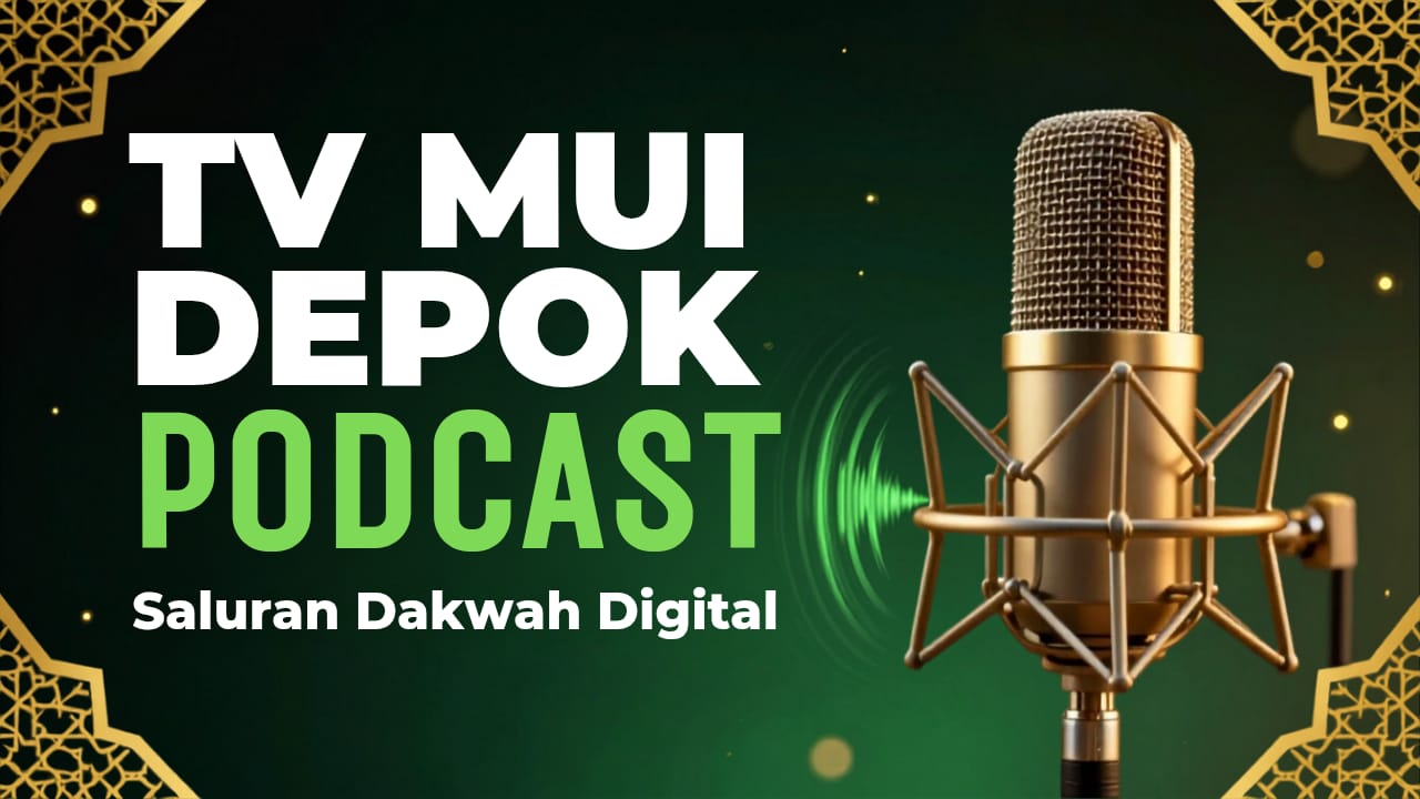 Sambut Era Digital, MUI Kota Depok Luncurkan Podcast Dakwah untuk Jangkau Gen Z DEPOK