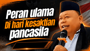 Peran Ulama Memaknai Hari Kesaktian Pancasila, Menjaga Ideologi dan Merawat Kebhinekaan